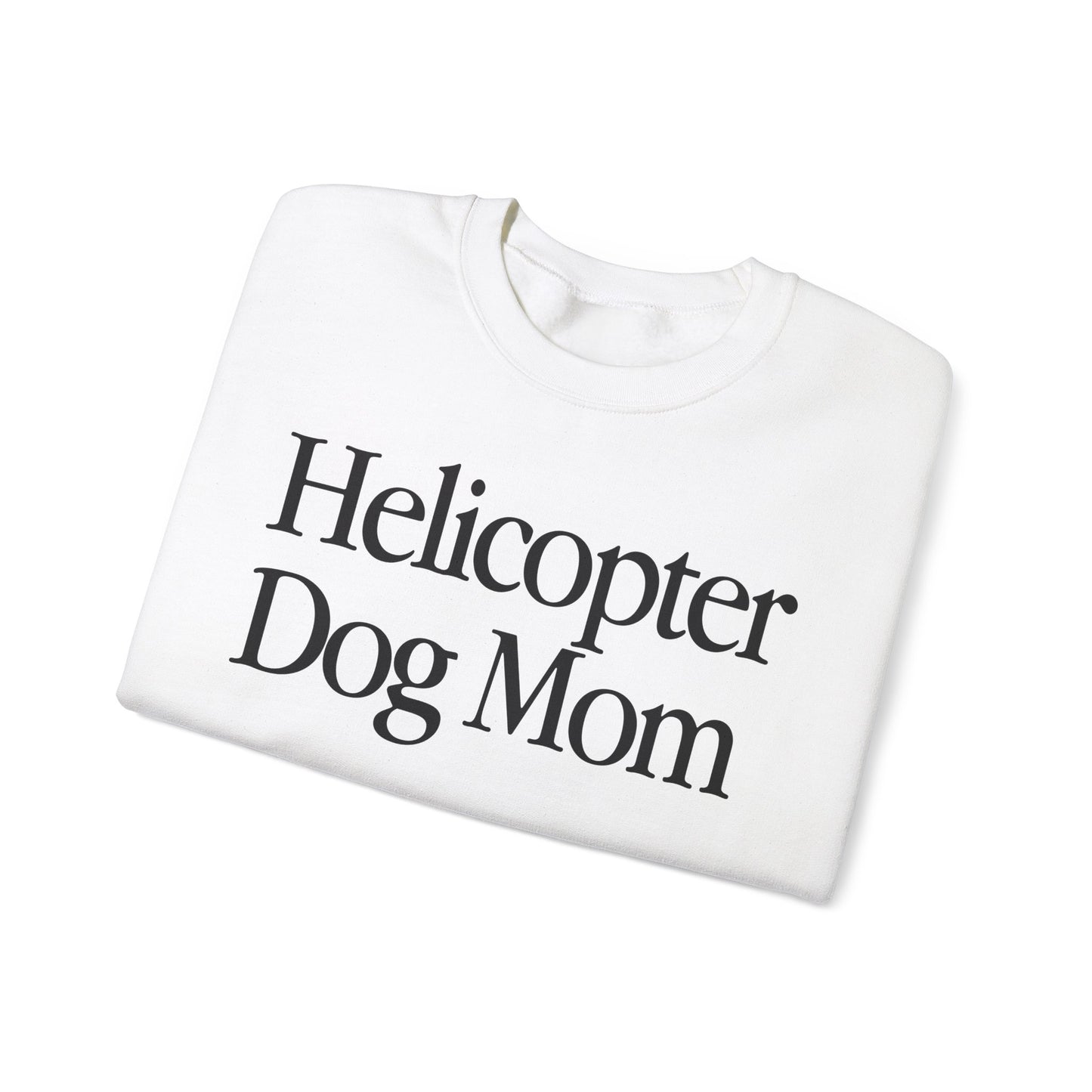 FRONT Helicopter Dog Mom Crewneck