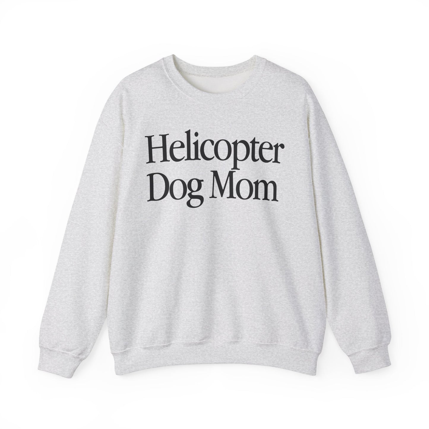 FRONT Helicopter Dog Mom Crewneck